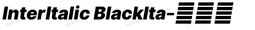 InterItalic BlackIta字体转换